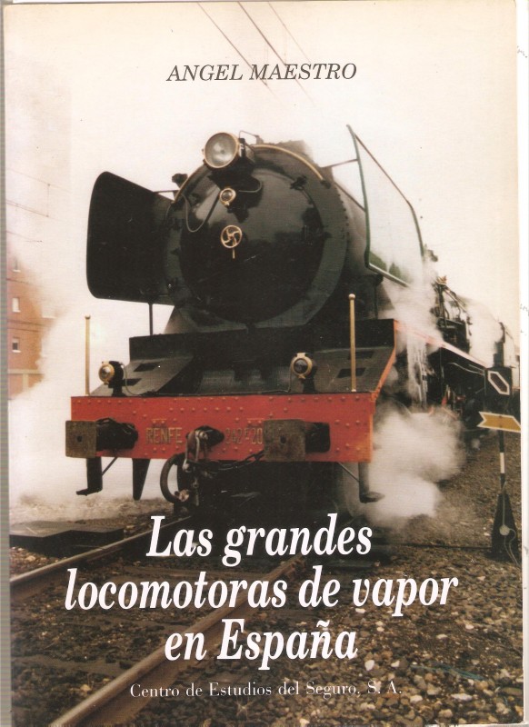 Las grandes locomotoras de vapor en España.jpg
